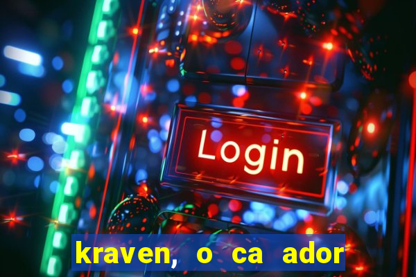 kraven, o ca ador filme completo dublado download